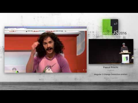 enterJS 2016 – Pascal Precht - Angular 2 Change Detection erklärt