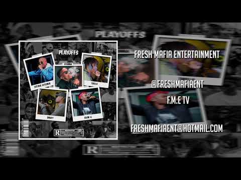 FME x Gully Bois - Playoffs Ft Luther October, Druey,Trilla,Stunna & Slow G