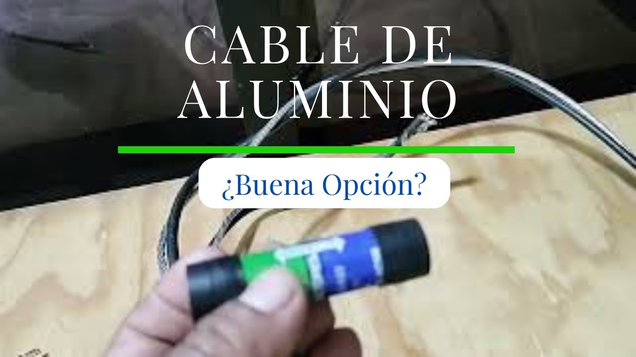 Cable de Aluminio, ¿Buena Opción