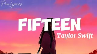 Taylor Swift - fifteen _(lyrics)