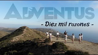 DIEZ MIL RAZONES (10,000 Reasons) Adventus Media