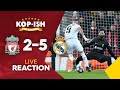 SHAMBLES ! | LIVERPOOL 2-5 REAL MADRID | LIVE INSTANT MATCH REACTION & PLAYER RATINGS