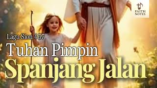 Download lagu Lagu Sion 457 - Tuhan Pimpin Spanjang Jalan | Faith Notes mp3 Download lagu Lagu Sion 457 - Tuhan Pimpin Spanjang Jalan | Faith Notes mp3