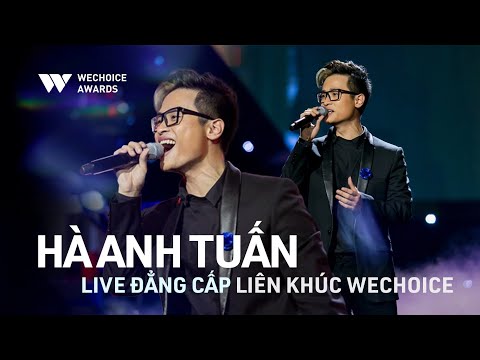 Liên khúc WeChoice:  Hà Anh Tuấn live đẳng cấp 5 Top Hit