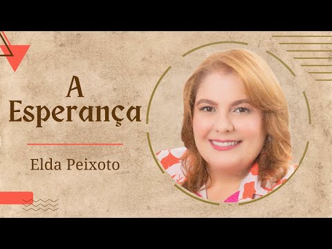 A Esperança (Living Hope) - Elda Peixoto (Lyric Video Oficial)