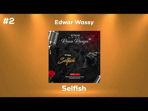 Édwar wassy- Selfish (Feat Ray Breyka)