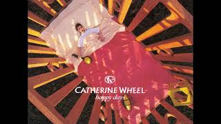 15 •  Catherine Wheel - God Inside My Head &amp; Waydown  (Demo Length Versions)
