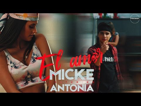 Micke feat. Antonia - El Amor | Official Video