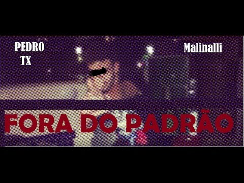 PedroTx - Fora do padrão. part. Malinalli (Lyric Video)