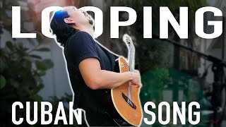 Live Looping Cuban Song Inolvidable