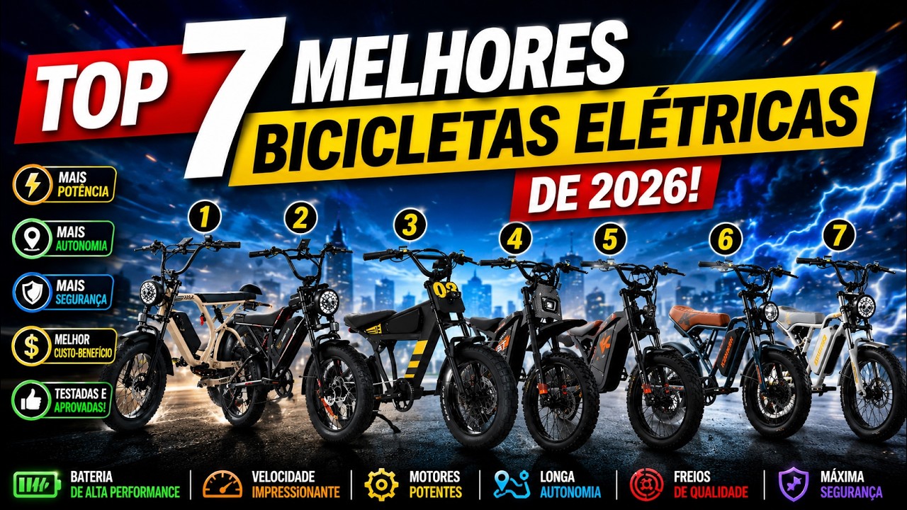 TOP 7 MELHORES BICICLETAS ELÉTRICAS De 2026! (99% COMPRAM ERRADO🛑)