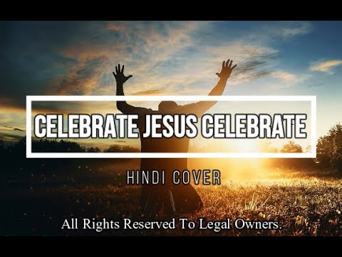 Celebrate Jesus Hindi - Don Moen