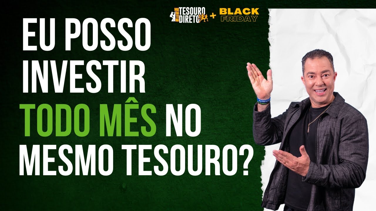 Dá pra INVESTIR todo mês no mesmo Tesouro Direto?