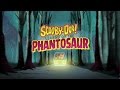 Scooby Doo Legend Of The Phantosaur Opening Sequence