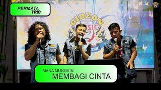 Download lagu PERMATA TRIO - MANA MUNKIN MEMBAGI CINTA - COVER LIVE GMP mp3 Download lagu PERMATA TRIO - MANA MUNKIN MEMBAGI CINTA - COVER LIVE GMP mp3