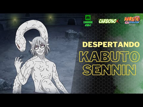 Despertando Kabuto Sennin | CarbonoX S-533
