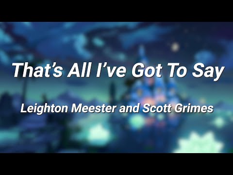 Leighton Meester e Scott Grimes - That's All I've Got To Say | Letras (PT - BR / EN - US)