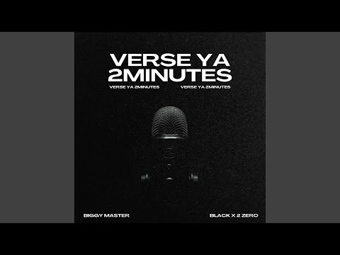 Verse Ya 2 Minutes (feat. Biggy Master)
