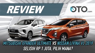 Nissan Livina VL 2019 vs Mitsubishi Xpander Ultimate | Review | Selisih Rp 1Juta | OTO.Com