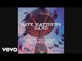 Dave Matthews Band - Granny (Audio)