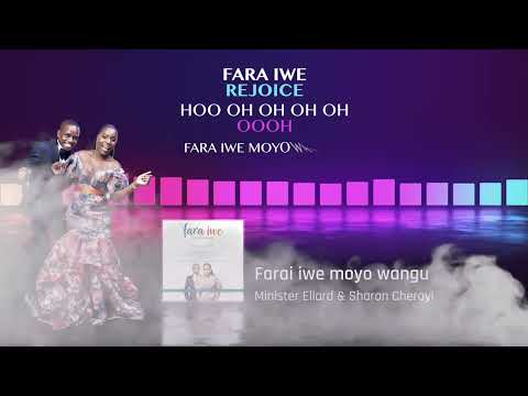 Fara Iwe Moyo Wangu - Minister Ellard and Sharon Cherayi