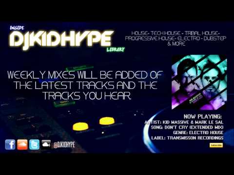 Kid Massive & Mark Le Sal - Don't Cry (Extended Mix)