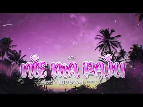 MIG - NIE MA RAJU ( MEZER & DJ BOCIAN REMIX ) 2024