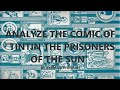 ANALYZE THE COMIC TINTIN THE PRISONERS OF THE SUN PAGE 26 28