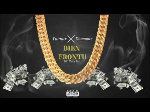 Yaimax Ft El Diamante - Bien Frontu