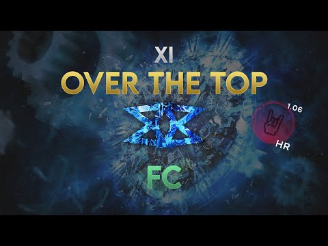 osu! - xi - over the top [FOUR DIMENSIONS] 7.44* +HR FC 678pp if ranked
