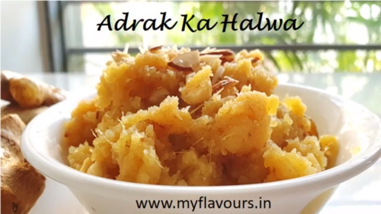 अदरक का इतना टेस्टी हलवा की इसके आगे गाजर का हलवा भी फेल है Adrak ka Halwa -Winter Special