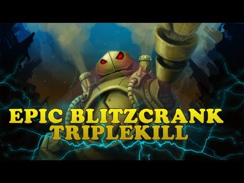 Epic Blitzcrank "Triplekill"