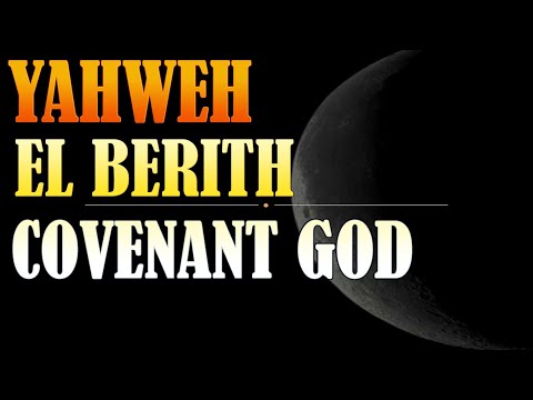 Yahweh El Berith  | The Covenant Keeping God