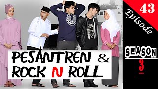 Download lagu PESANTREN ROCK N ROLL SEASON 3 EPS 43 mp3 Download lagu PESANTREN ROCK N ROLL SEASON 3 EPS 43 mp3