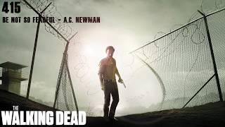 TWD Songs - [415] Be Not So Fearful - A.C. Newman