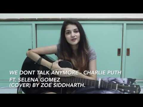 WE DON'T TALK ANYMORE - CHARLIE PUTH FT. SELENA GOMEZ (COVER) BY ZOE