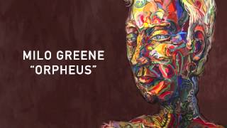 Milo Greene - Orpheus [Official Audio]