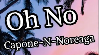 Oh No  Lied von Capone-N-Noreaga (Remix) Lyrics