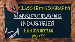 Manufacturing Industries class 10 geography Notes ll NCERT full Notes in English