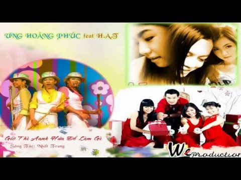 Giờ Thì Anh Hứa Để Làm Gì - Ưng hoàng phúc feat nhóm HAT Band