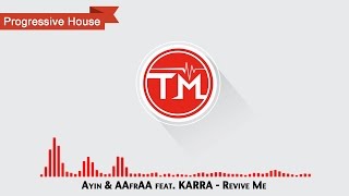 Ayin & AAfrAA feat. KARRA - Revive Me