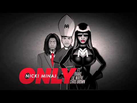 Nicki Minaj   Only Audio ft  Drake, Lil Wayne, Chris Brown