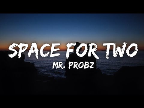 Mr. Probz - Space For Two (Lyrics)