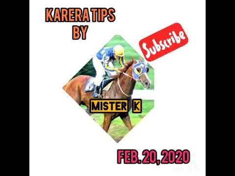KARERA TIPS BY MISTER K - FEBRUARY 20, 2020 (MT)