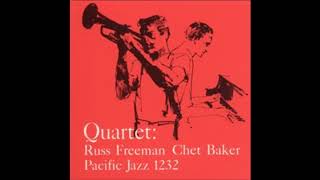 Russ Freeman & Chet Baker  - Quartet ( Full Album )
