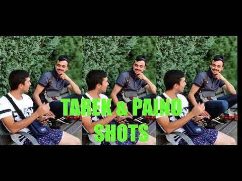 PAINO & TAREK - SHOTS