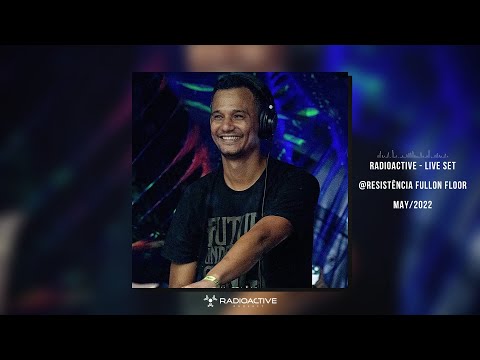 Radioactive   Live Set @Resistência Fullon Floor May2022