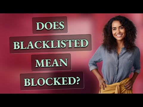 Does blacklisted mean blocked?