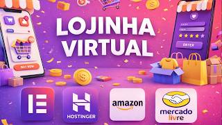 Criei uma Lojinha Virtual para Afiliados Amazon e Mercado Livre - Plugin da Hostinger + Elementor