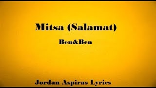 Mitsa (Salamat) - Ben&amp;Ben (LYRICS)